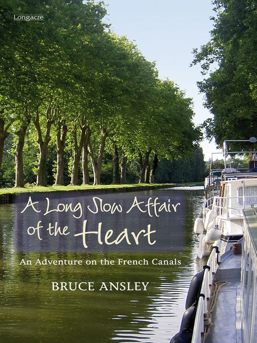 Title details for A Long Slow Affair of the Heart by Bruce Ansley - Available